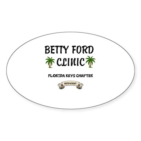 Betty Ford Clinic Florida Sticker (Oval 50 pk) Betty Ford Clinic ...