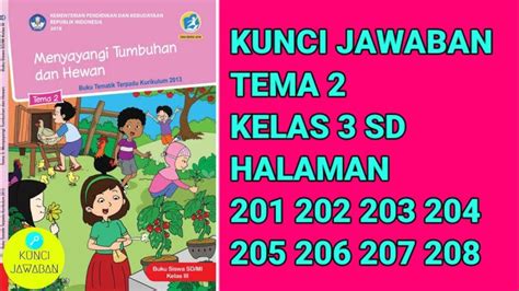 Soal And Kunci Jawaban Tema 2 Kelas 3 Sd Halaman 201 202 203 205 Dan 206