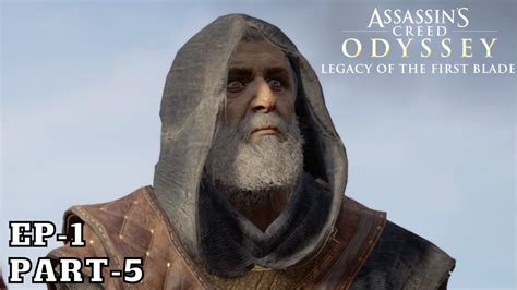 Assassins Creed Odyssey Legacy Of The First Blade Ep 1 Gameplay