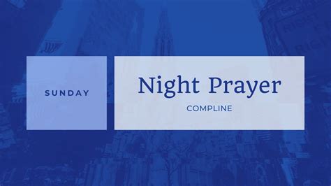 Night Prayer Compline Sunday Youtube