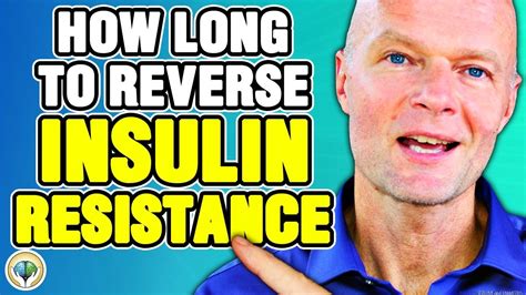 How Long Does It Take To Reverse Insulin Resistance Youtube