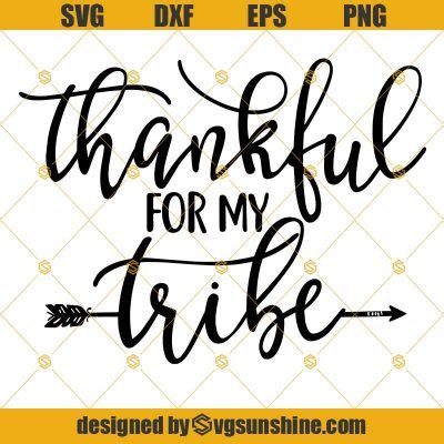 Thankful For My Tribe Svg Fall Svg Autumn Svg Thanksgiving Svg