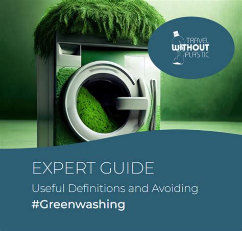 Expert Guide On Greenwashing Travelwithoutplastic