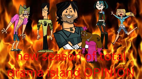 My Opinion On The New Total Drama Island Season Youtube