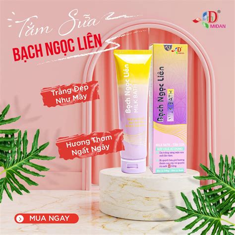 Tắm sữa Milk Bath Bạch Ngọc Liên Dưỡng Trắng Da Lưu Hương Thơm Cao Cấp