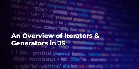 An Overview Of Iterators Generators In JS