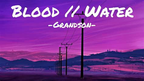 Lyrics Grandson Blood Water Youtube