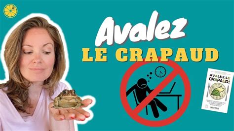 Pour Lutter Contre La Procrastination Avalez Le Crapaud Livre