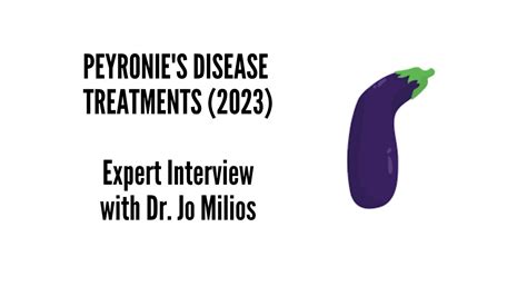 Peyronie S Disease Treatments And Breakthrough 2023 Dr Jo Milios