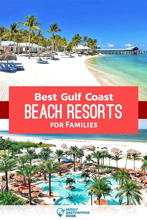 The Best Gulf Coast Beach Resorts For Families In Beach