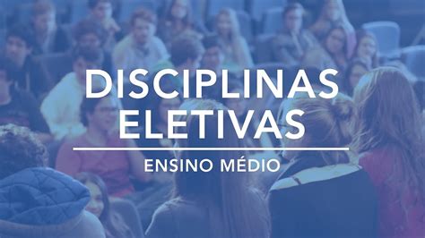 O Que São Disciplinas Eletivas - O que são disciplinas eletivas?