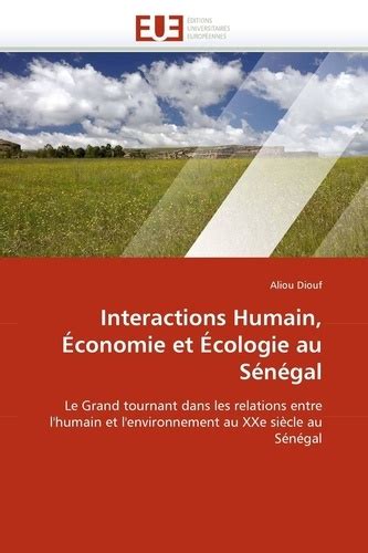 Interactions Humain Conomie Et Cologie Au De Diouf A Livre