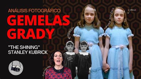 Las Gemelas Grady De Kubrick El Resplandor Fueron Inspiradas En Las