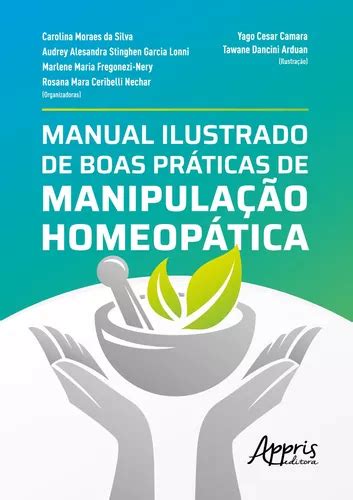 Manual Ilustrado De Boas Pr Ticas De Manipula O Homeop Tica De Nechar