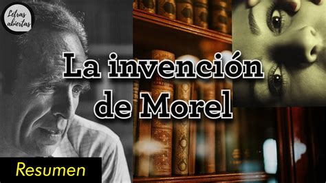 Resumen La invención de Morel de Adolfo Bioy Casares Literatura en