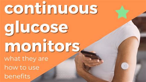 Continuous Glucose Monitors How To Use What They Are How To Use To