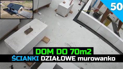 Odcinek Budowa Domu Do M Cianki Dzia Owe Murowanie Cda