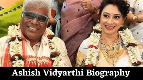 Ashish Vidyarthi Wiki Rupali Barua Rajoshi Vidhyarthi First Wife