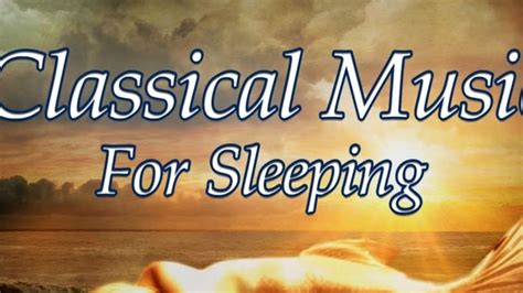 8 Hours Classical Music For Sleeping Relaxing Piano Music Mozart