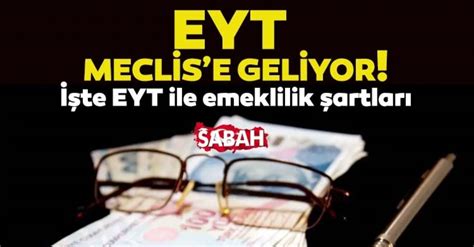 Eyt Son Dakİka Haberlerİ 2023 Emeklilikte Yaşa Takılanlar Eyt Ne Zaman Meclis’e Gelecek