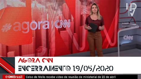 Encerramento Do Agora Cnn Youtube