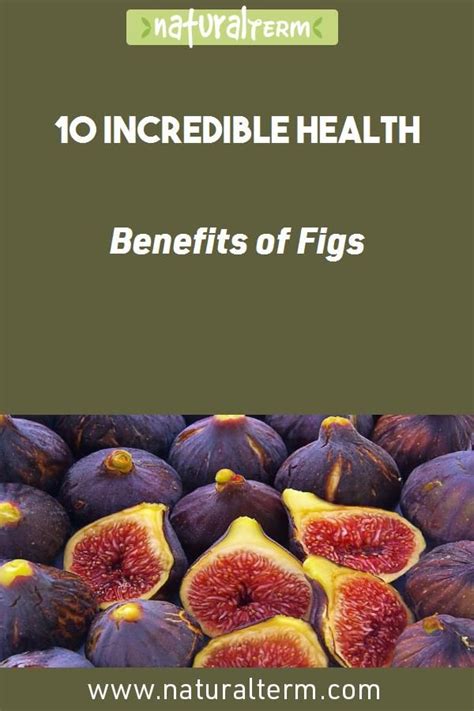 10 Incredible Health Benefits Of Figs Figs Benefits Health Benefits