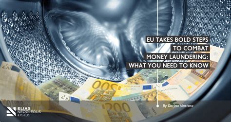 EU Takes Bold Steps To Combat Money Laundering What You Need To Know