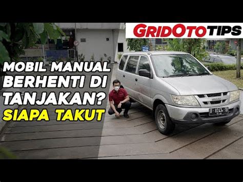 Cara Stop And Go Di Tanjakan Pakai Mobil Manual GridOto Tips YouTube