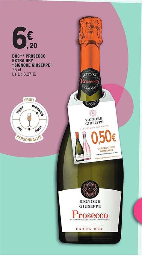 Promo Doc Prosecco Extra Dry Signore Giuseppe Chez E Leclerc