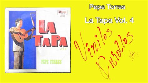 Pepe Torres La Tapa Vol Iv Lp Full Album Vinilo Fhd Youtube