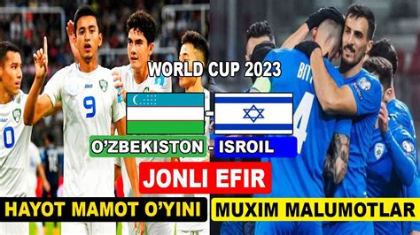 UZBEKISTON U20 Vs ISROIL U20 JONLI EFIR DA KO RING HAYOT MAMOT O YINI