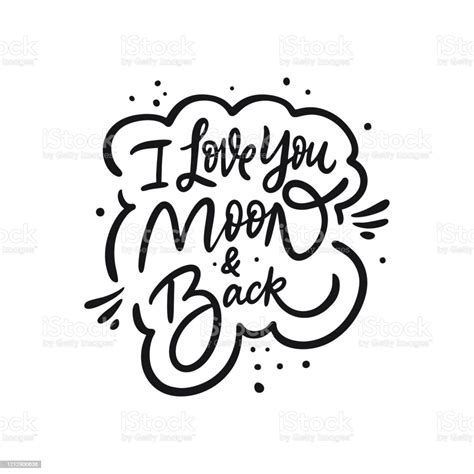 I Love You Moon And Back Hand Drawn Motivation Lettering Phrase Black Ink Vector Illustration