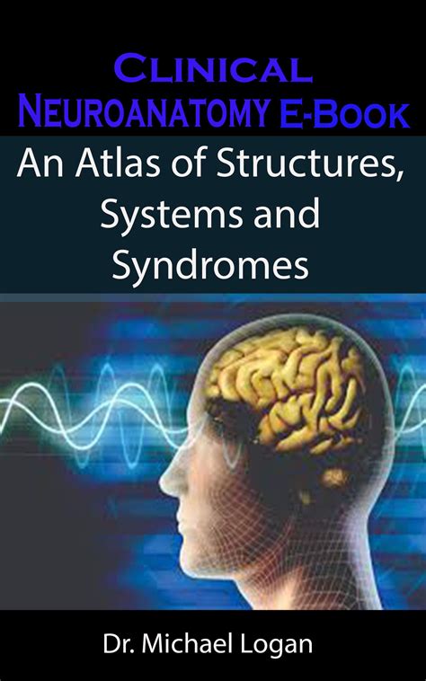 Clinical Neuroanatomy E-Book: Clinical Neuroanatomy E-Book: An Atlas of ...