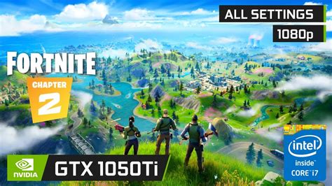 Fortnite Chapter 2 GTX 1050 Ti I7 4790K All Settings Tested 1080p