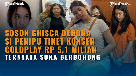 Sosok Ghisca Debora Penipu Tiket Konser Coldplay Ternyata Jarang Masuk