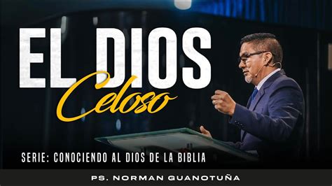 El Dios Celoso PARTE 1 Serie Conociendo Al Dios De La Biblia PS