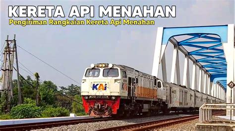 Kereta Api Menahan Kereta Api Baru Di Gapeka Youtube