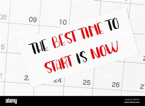 Best Time To Start Is Now On Calendar Page Stock Photo Alamy