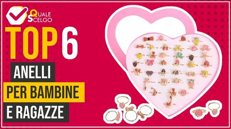 Anelli Per Bambine E Ragazze Top 6 QualeScelgo YouTube