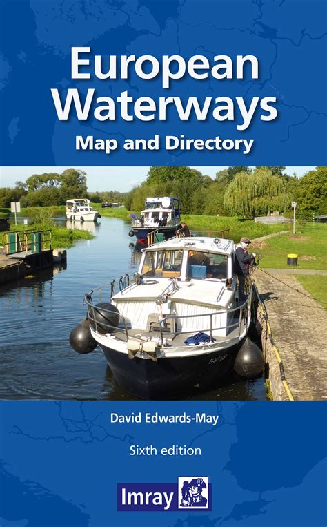 European Waterways Map and Directory, 6th edition - Edwards-May ...