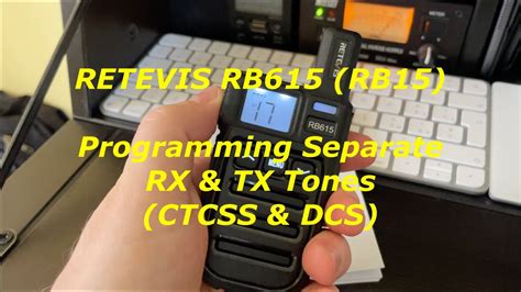 Retevis Rb Rb Programming Separate Rx And Tx Tones Ctcss