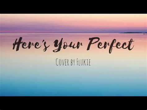 Jamie Miller Here S Your Perfect Cover By Flukie LIRIK YouTube