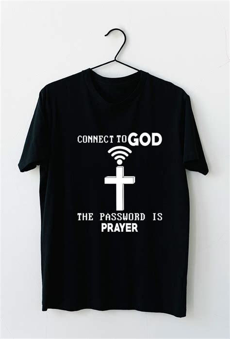 Funny Connect To God The Password Is Prayer Christian Faith Gift Unisex