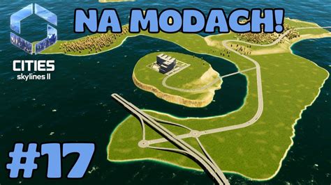 Cities Skylines 2 NA MODACH 17 ZJAZD Z AUTOSTRADY I WIĘZIENIE NA