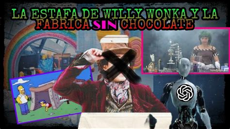 La Estafa Escocesa De Willy Wonka Y La Fabrica De Dr0ga5 YouTube