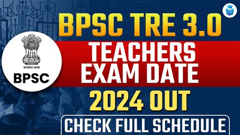 Bpsc Tre Teachers Exam Date Out Check Full Schedule