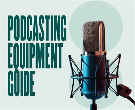 The Complete Guide To Podcasting Audio Equipment