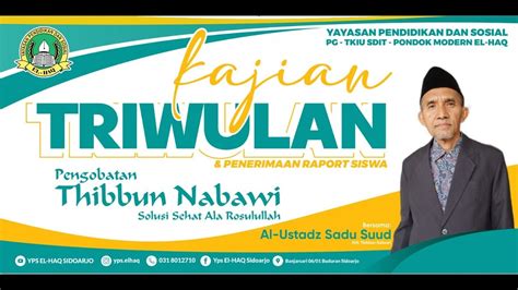 Kajian Tri Wulan Yps El Haq Bersama Al Ustadz Sa Du Suud Thibbun