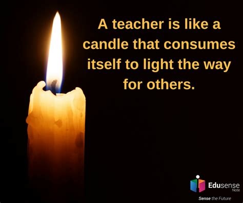 A Lit Candle With A Quote On It That Says A Teacher Is Like A Candle