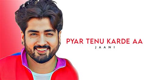 Pyar Tenu Karde Aa Jaani Bpraak Jaani Ve Jaani Sufna Punjabi